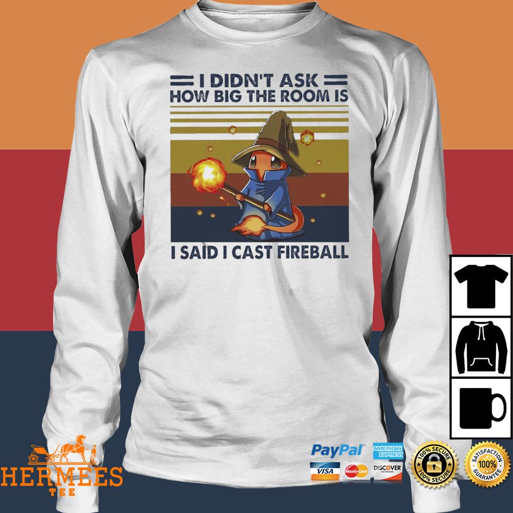 Baby Yoda I Didn T Ask How Big The Room Is I Said I Cast Fireball Vintage Shirt Ladies Shirt Hoodie And Tank Top