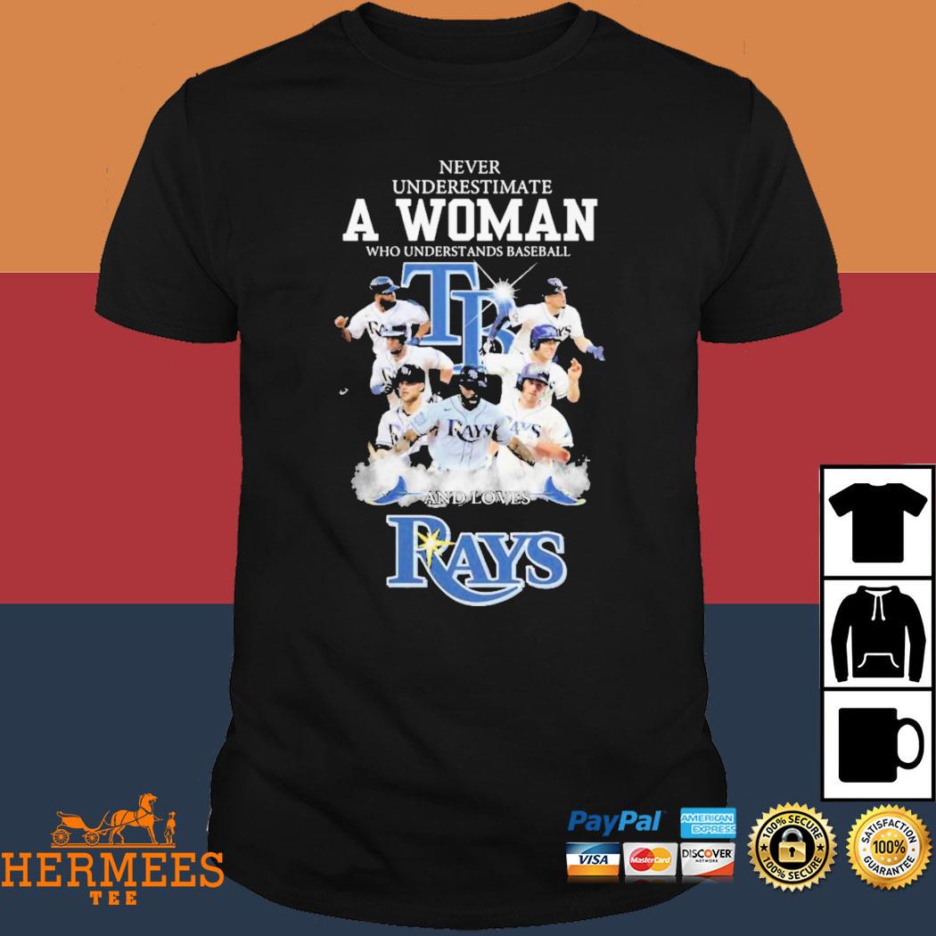 Tampa Bay Rays baseball team - Never underestimate a woman who understand  baseball and loves rays Shirt, Hoodie, Sweatshirt - FridayStuff