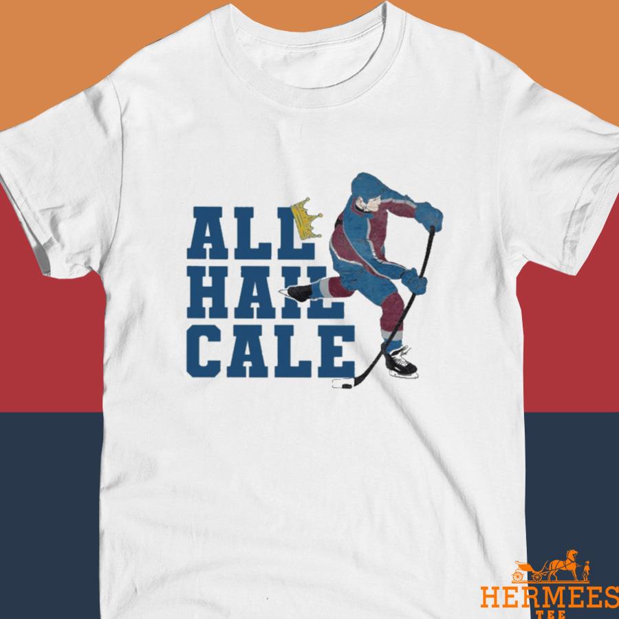 Official Cale Makar All Hail Cale 2022 Shirt, hoodie, sweater, long sleeve  and tank top
