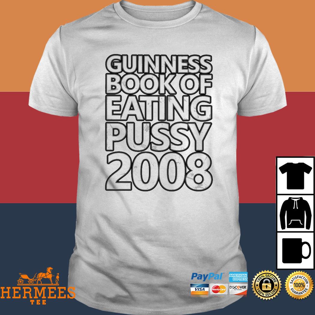 Official Guinness Book Of Eating Pussy 2008 Shirt