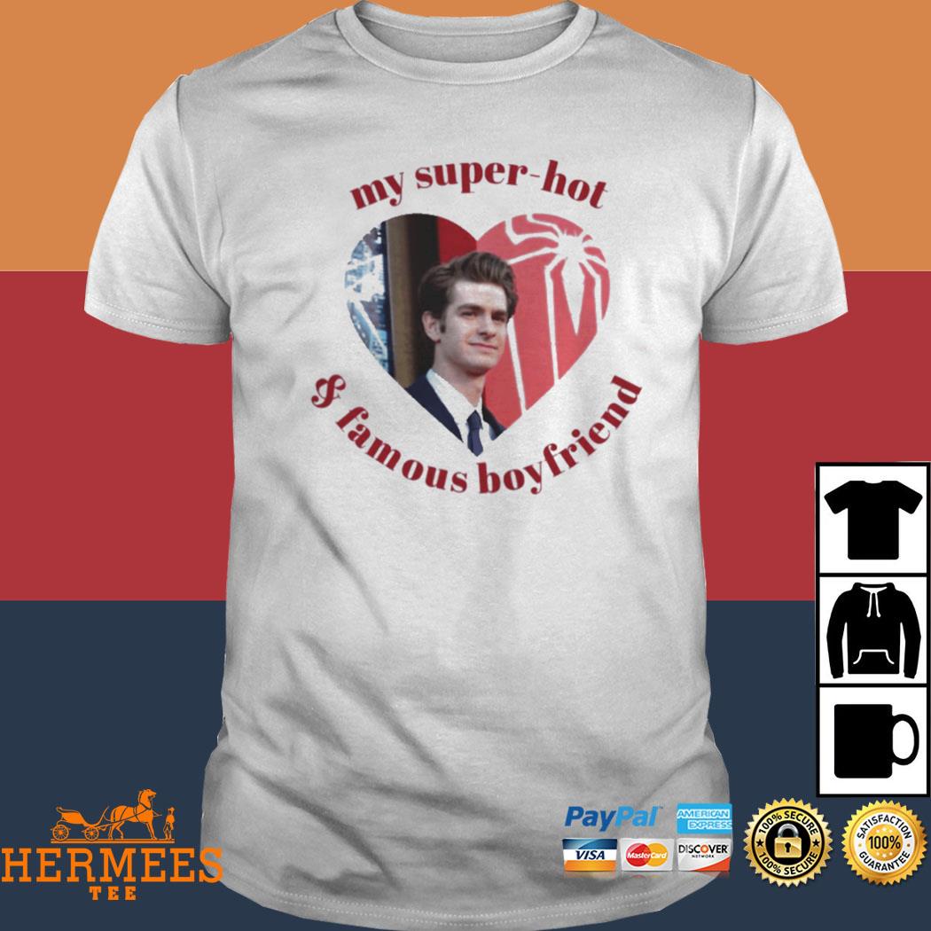 Official My Super Hot And Famous Boyfriend Andrew Garfield Shirt