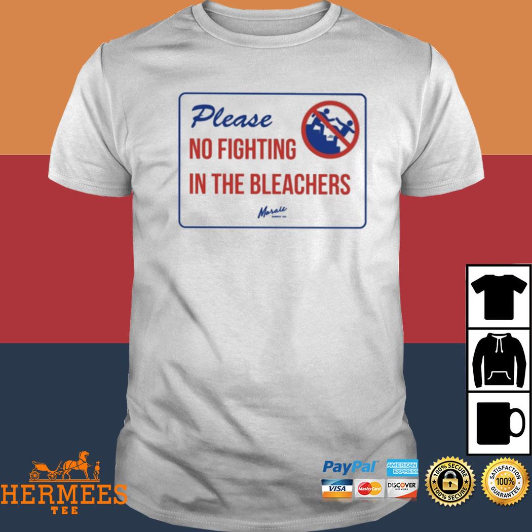 Official Please No Fighting In The Bleachers Shirt