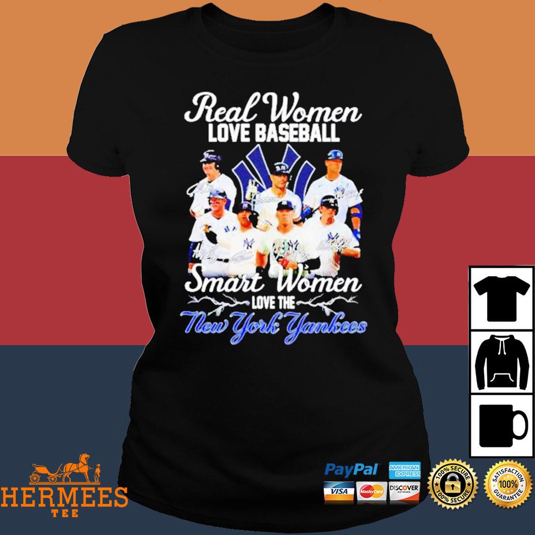 Official real women love baseball smart women love the yankees shirt,  hoodie, sweatshirt for men and women