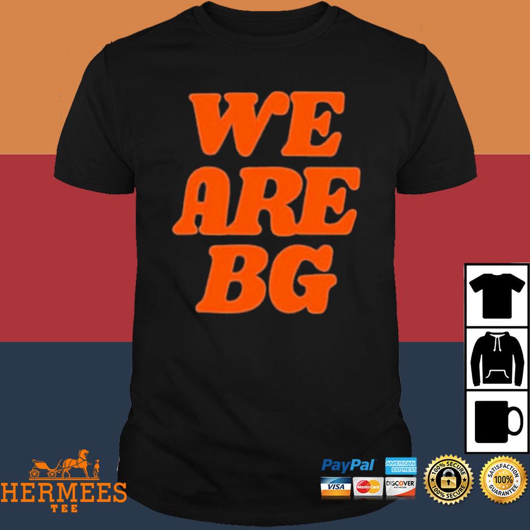 Official We Are BG Shirt