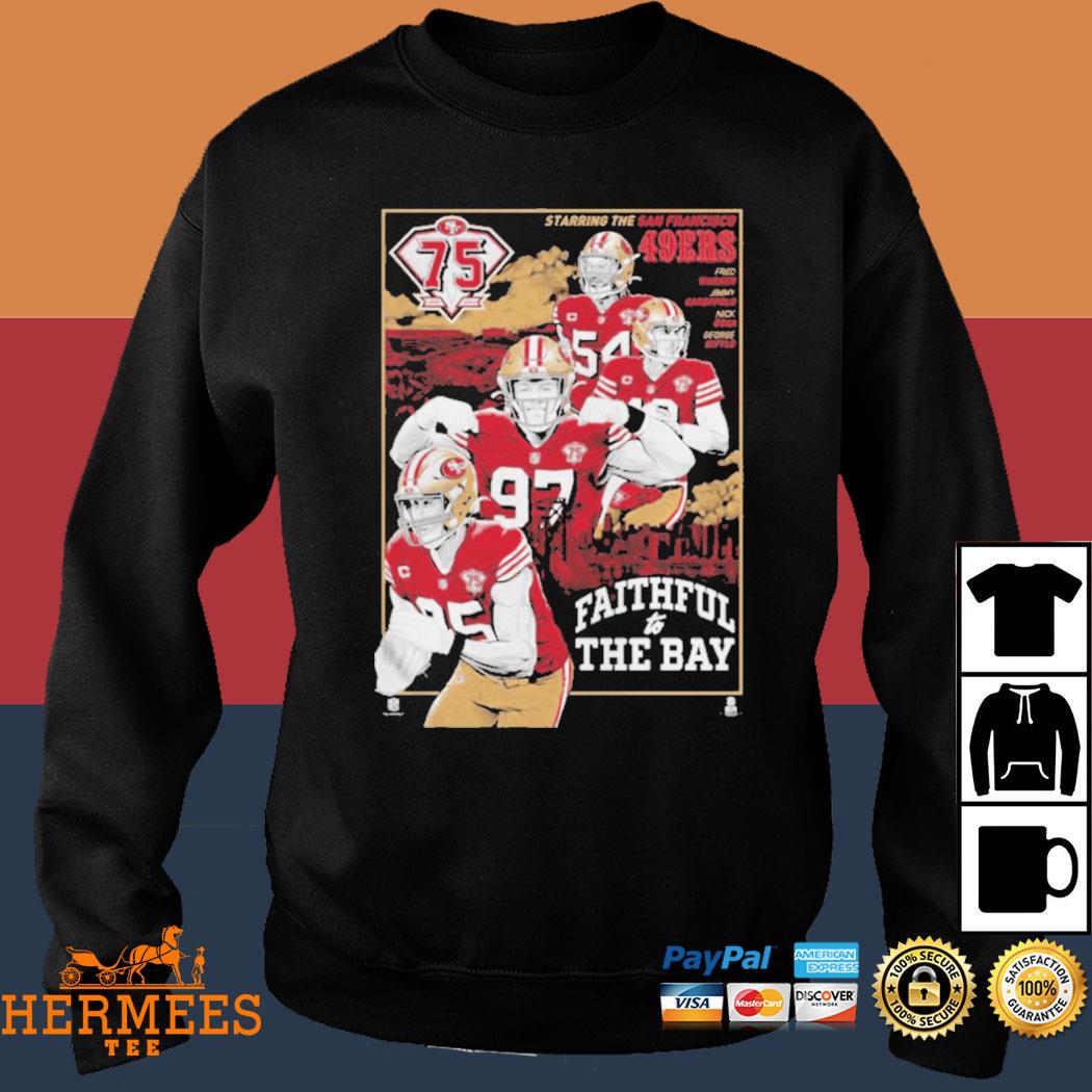 San Francisco 49ers faithful to the bay shirt, hoodie, sweater