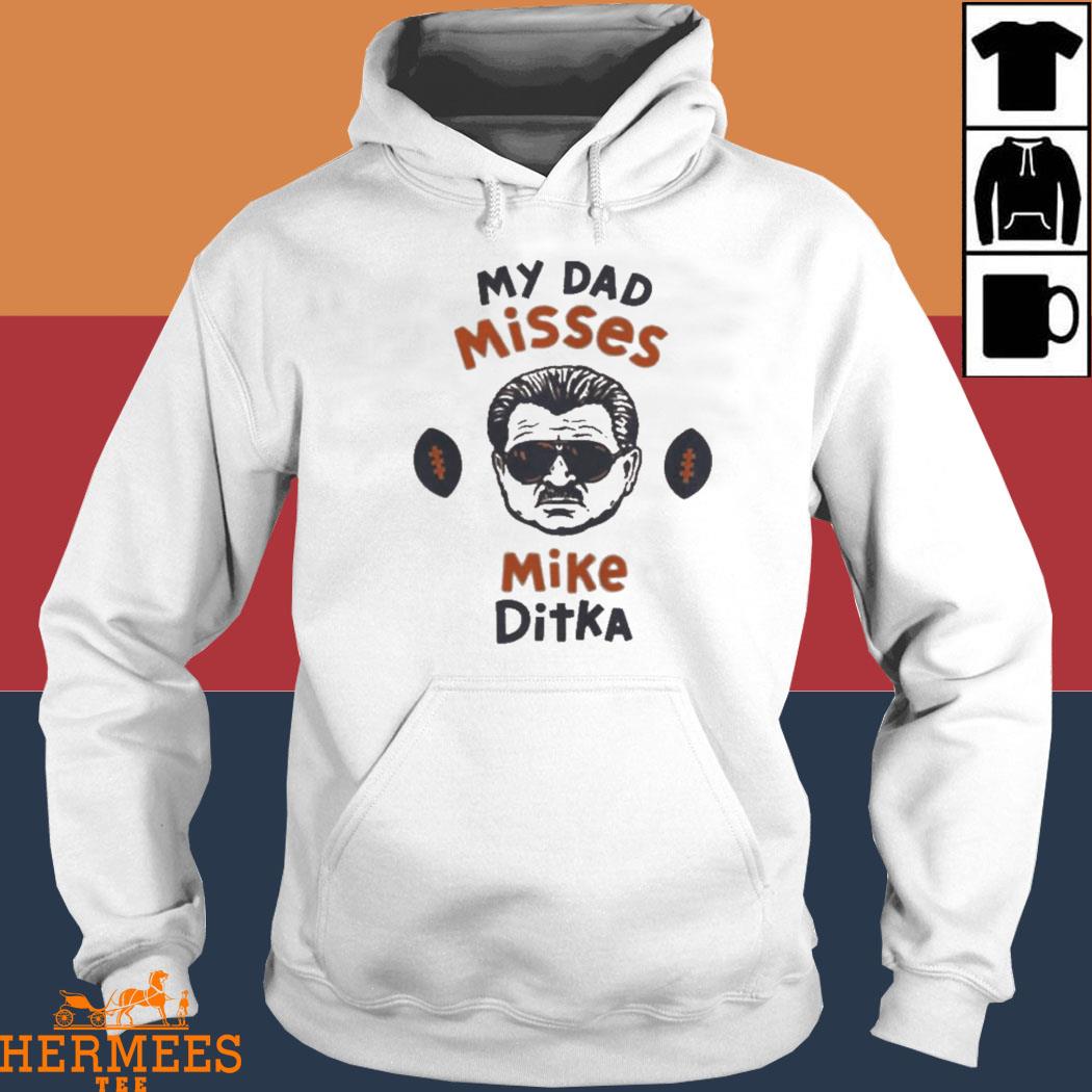 DA MAN Mike Ditka Chicago Bears shirt, hoodie, sweater, long sleeve and  tank top