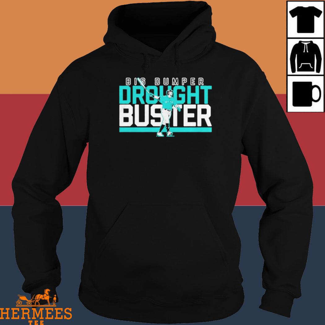 Cal Raleigh Big Dumper Seattle Drought Buster shirt, hoodie