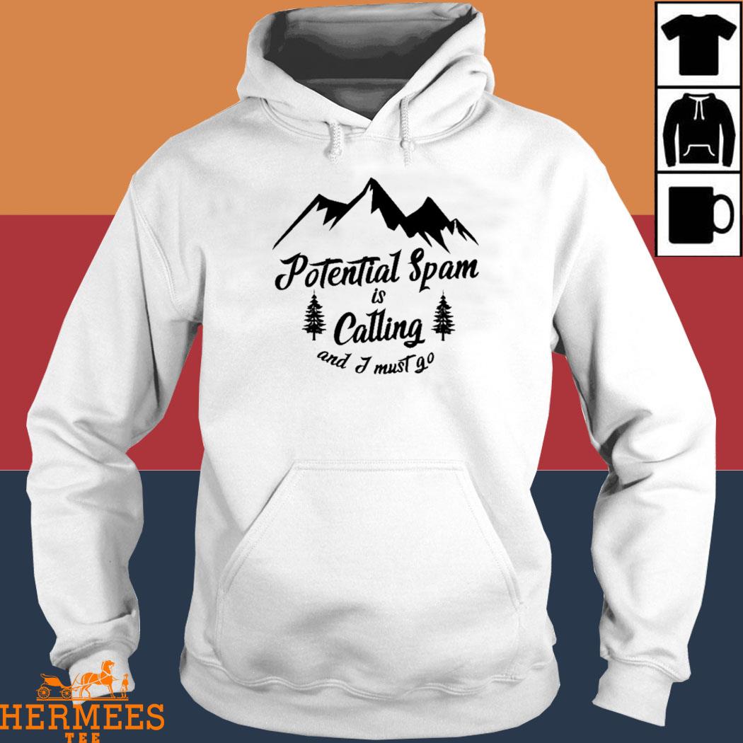 Official Potential Spam Is Calling Shirt Hoodie