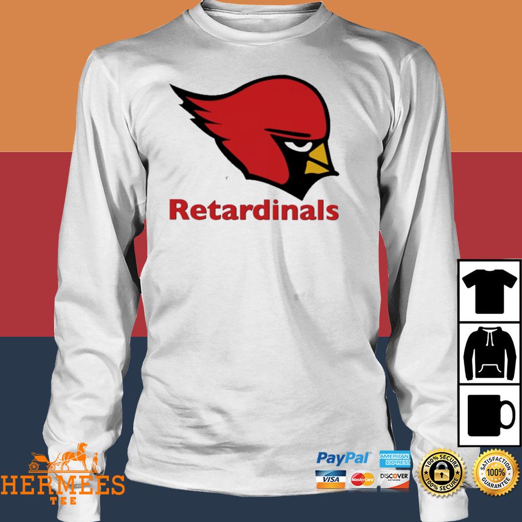 Official Retardinals Arizona Cardinals shirt, hoodie, tank top