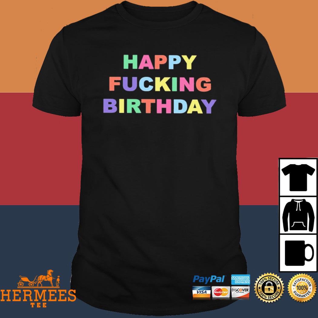 Official Teddy Fresh Happy Fucking Birthday To Me Loser Shirt