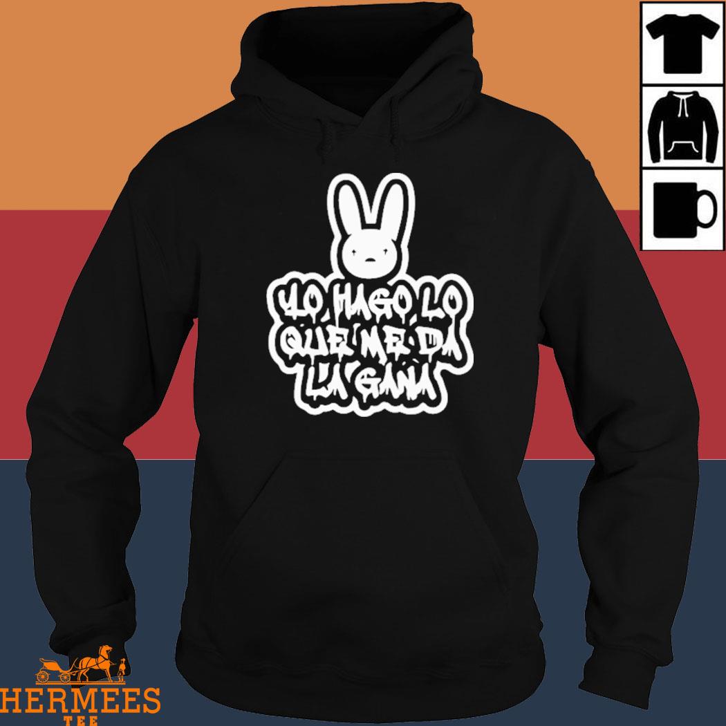 Official YHLQMDLG Yo Hago Lo Que Me Da La Gana Bad Bunny Shirt Hoodie