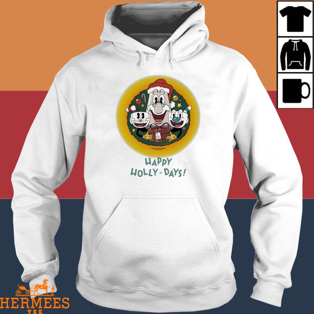 Official Happy Holly-Days The Cuphead Show Shirt Hoodie