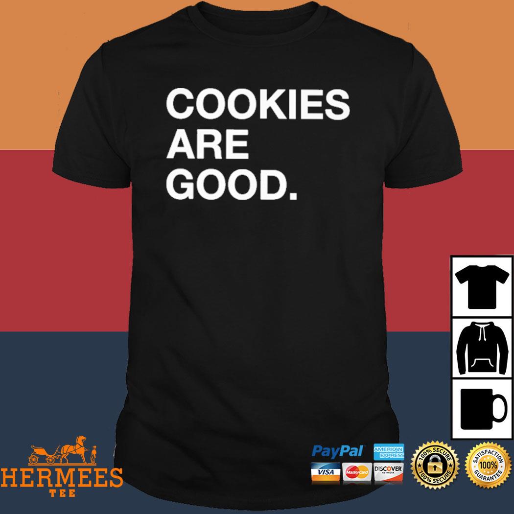 Official Cookies Are Good T-Shirt