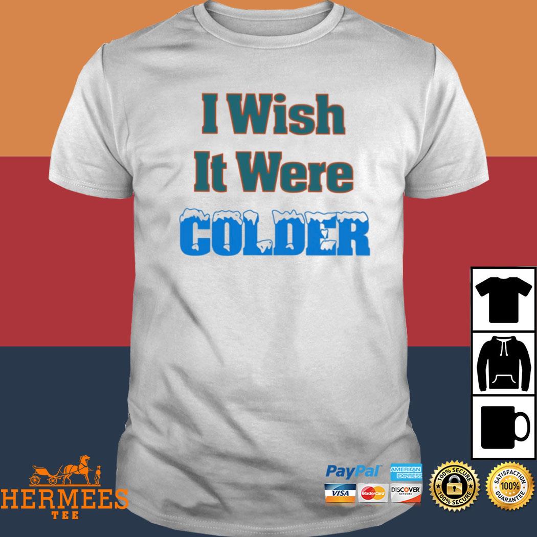 I Wish It Were Colder Hoodie - WBMTEE