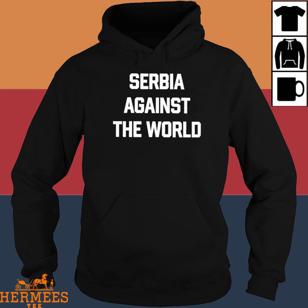 Official Spooky Serb Store Serbia Against The World Shirt Hoodie
