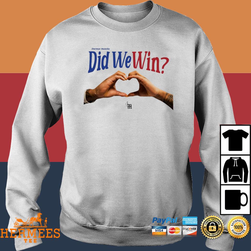 Official Damar hamlin did we win buffalo bills 3 shirt, hoodie, sweater,  long sleeve and tank top