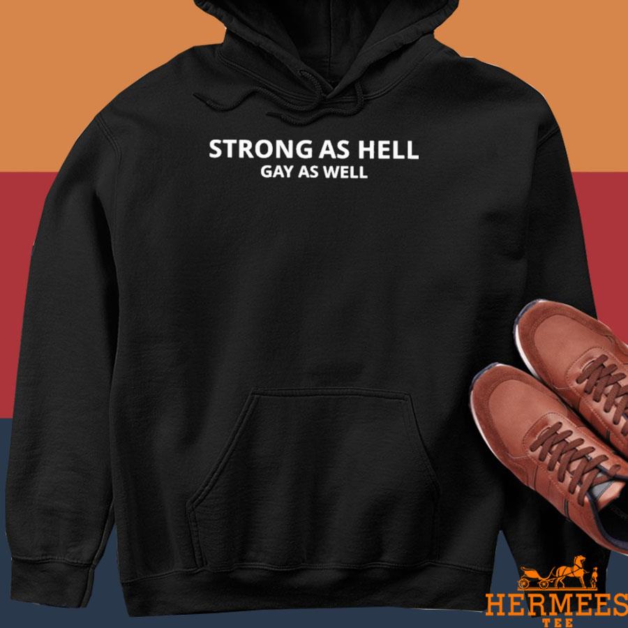 Official Austin Belmont Strong As Hell Gay As Well Shirt Hoodie