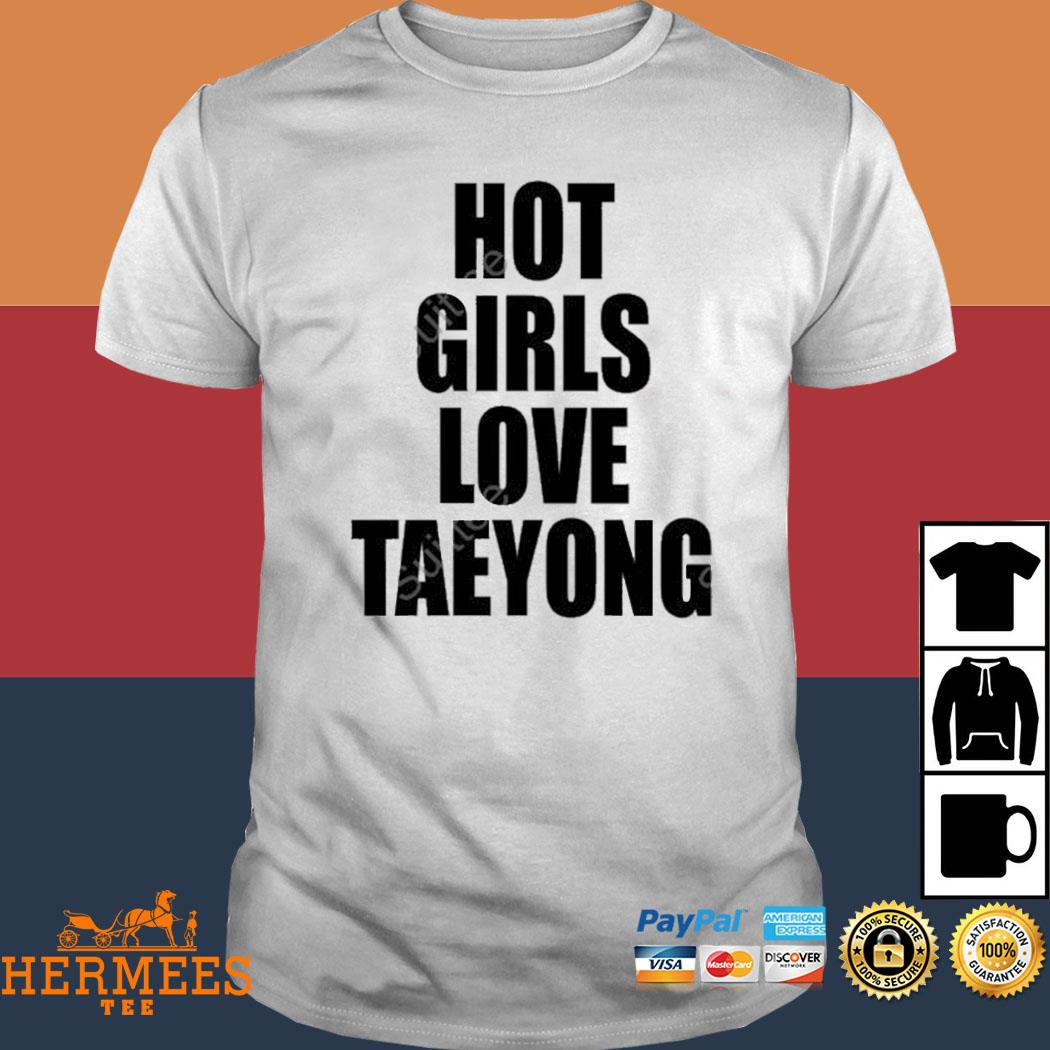 Official Hot Girls Love Taeyong Shirt