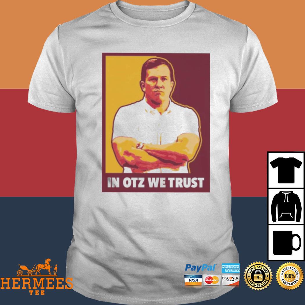 Official In Otz We Trust Shirt