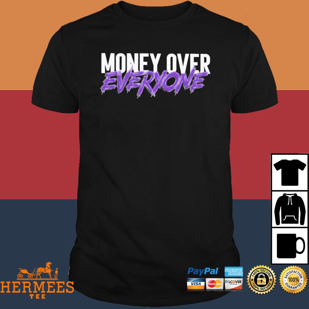 Official KingPMoney Money Over Everyone Shirt
