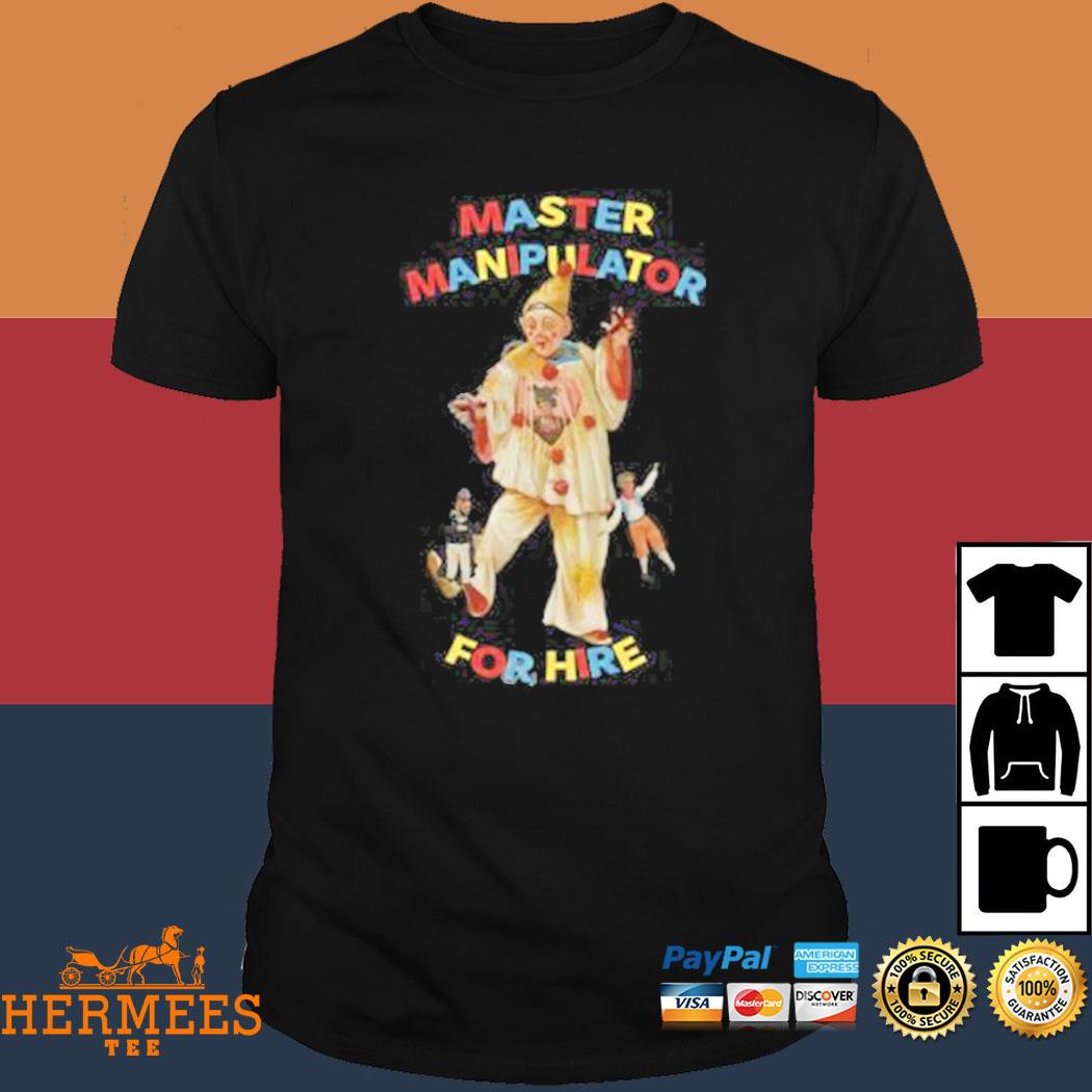 Official Master Manipulator For Hire Shirt