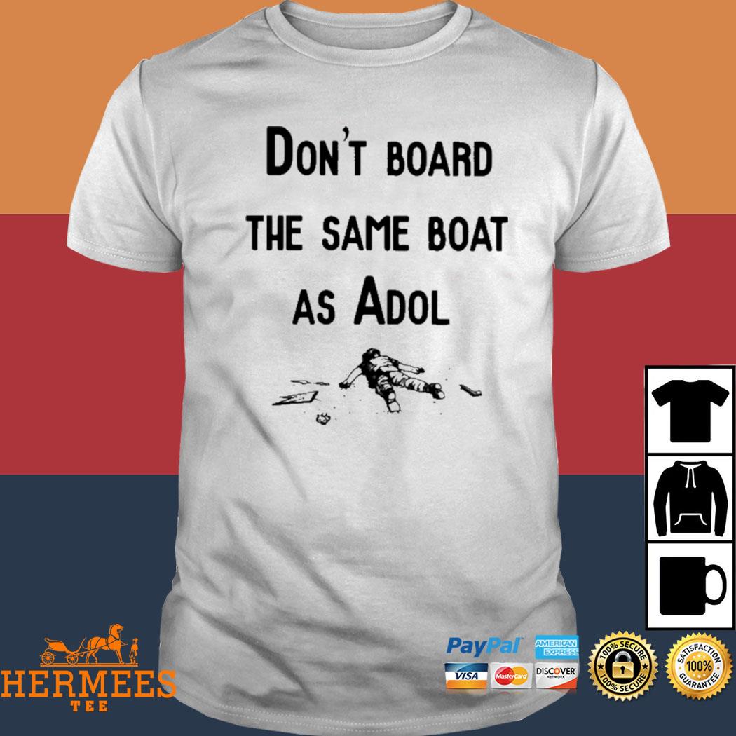 Official Noisy Pixel Don't Board The Same Boat As Adol Shirt