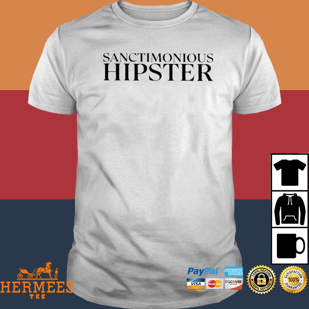 Official Sanctimonious Hipster Shirt