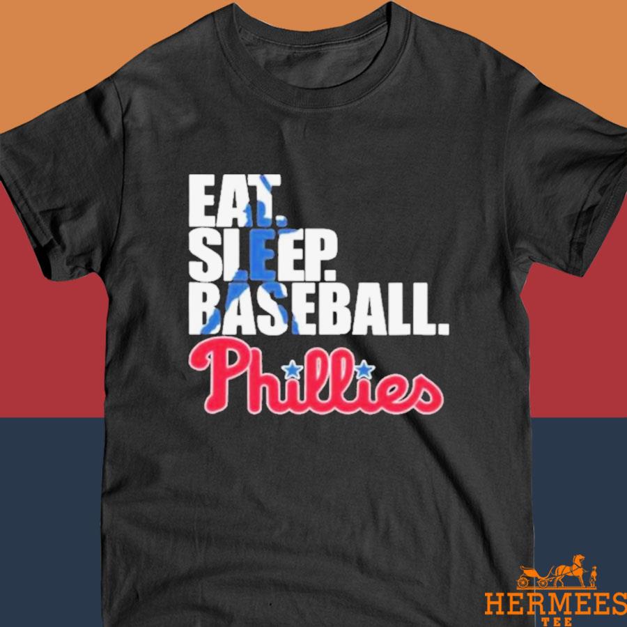 Official Philadelphia Phillies Eat Sleep Baseball Shirt