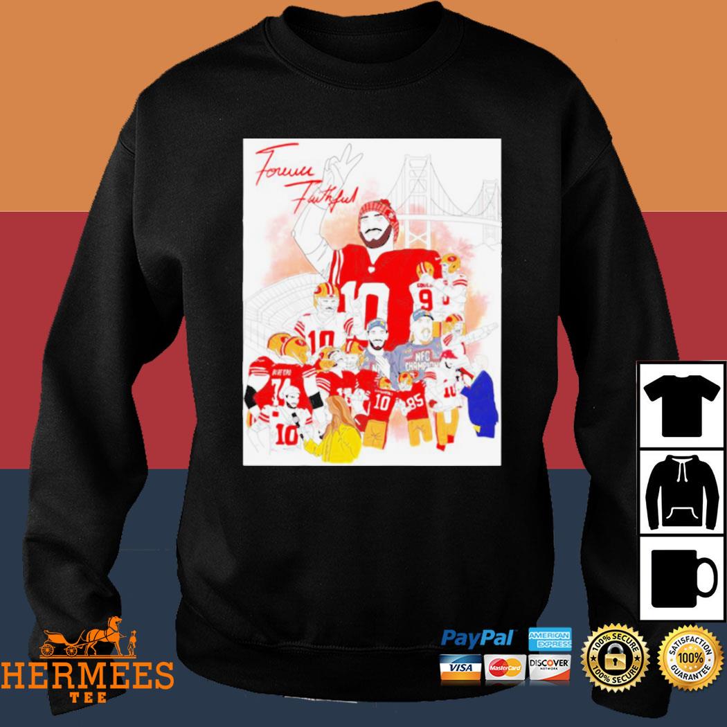 San Francisco 49ers forever faithful shirt, hoodie, longsleeve tee