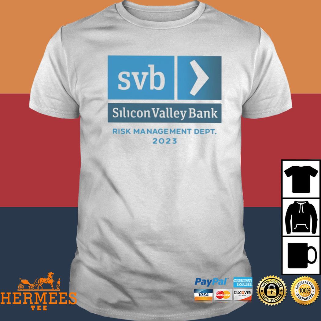 Official Svb Silicon Valley Bank Risk Management Dept 2023 Shirt