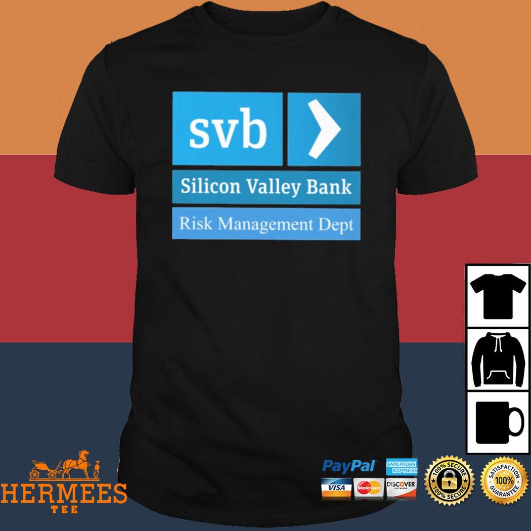 Official Svb Silicon Valley Bank Risk Management Dept Shirt