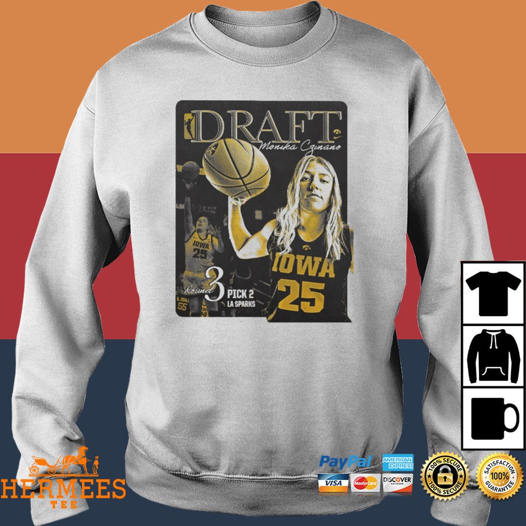 Iowa Women's Basketball Draft Monika Czinano Round 3 Pick 2 La Sparks T- Shirt, hoodie, sweater, long sleeve and tank top