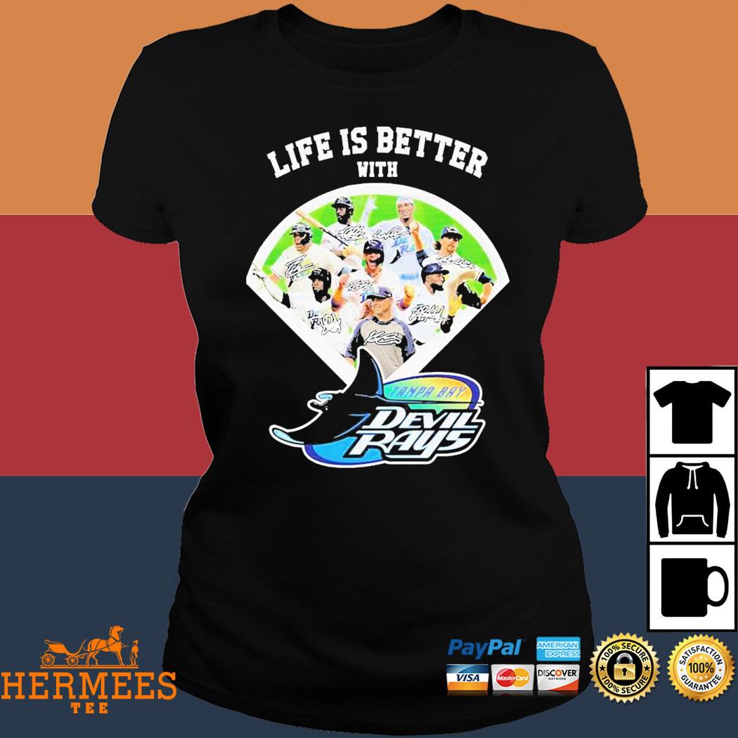 Official life Is Better With Tampa Bay Rays T-Shirt, hoodie