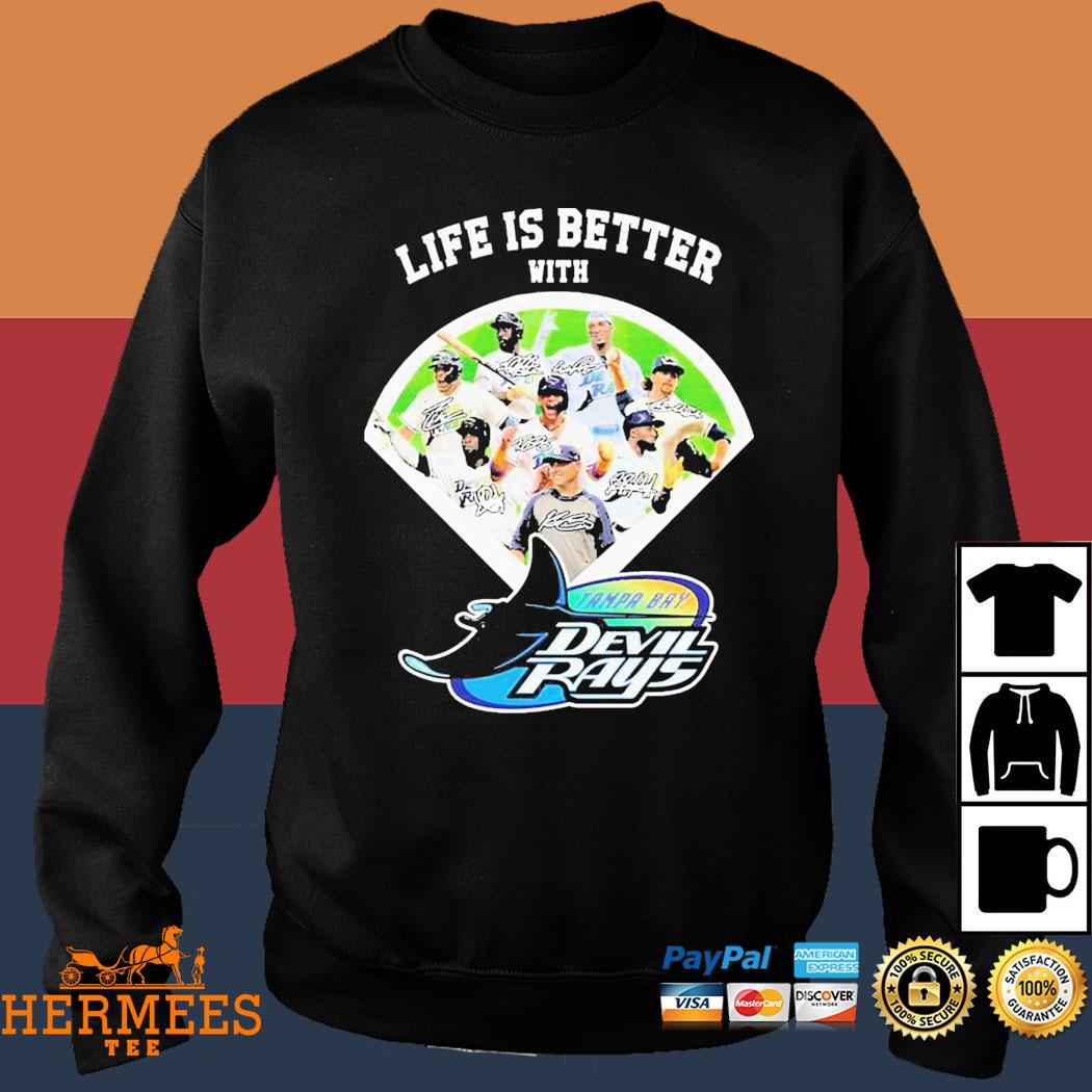 Official life Is Better With Tampa Bay Rays T-Shirt, hoodie