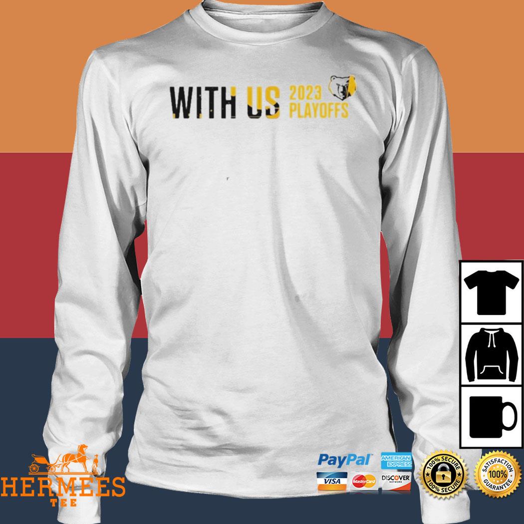 Memphis Grizzlies With US 2023 NBA Playoffs Slogan T-Shirt, hoodie,  sweater, long sleeve and tank top
