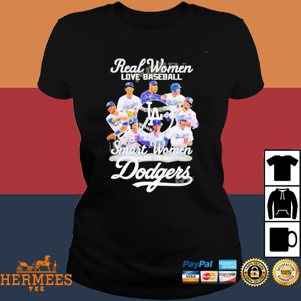 Real Women Love Baseball Smart Women Love The Dodgers 2023 Shirt, hoodie,  sweater, long sleeve and tank top