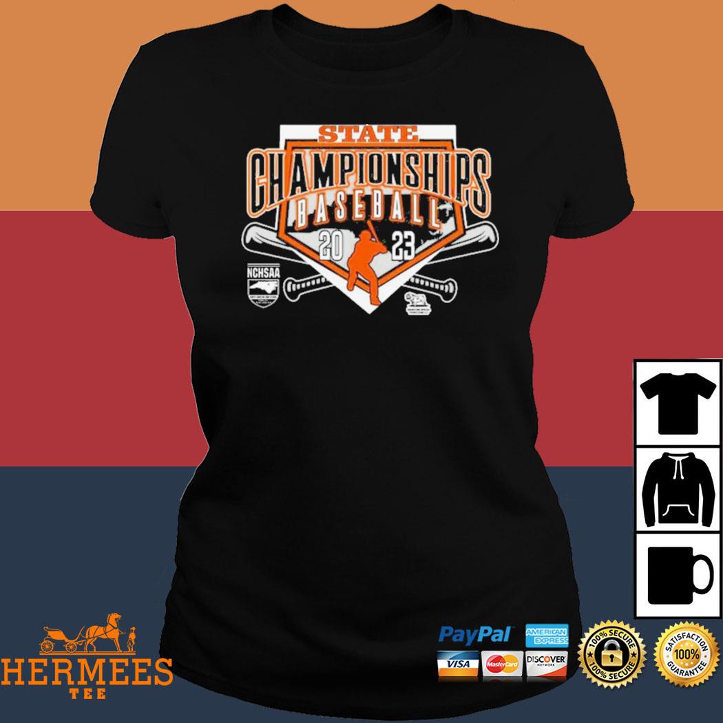 State champions baseball 2023 nchsaa north carolina high school T-shirt,  hoodie, sweater, long sleeve and tank top