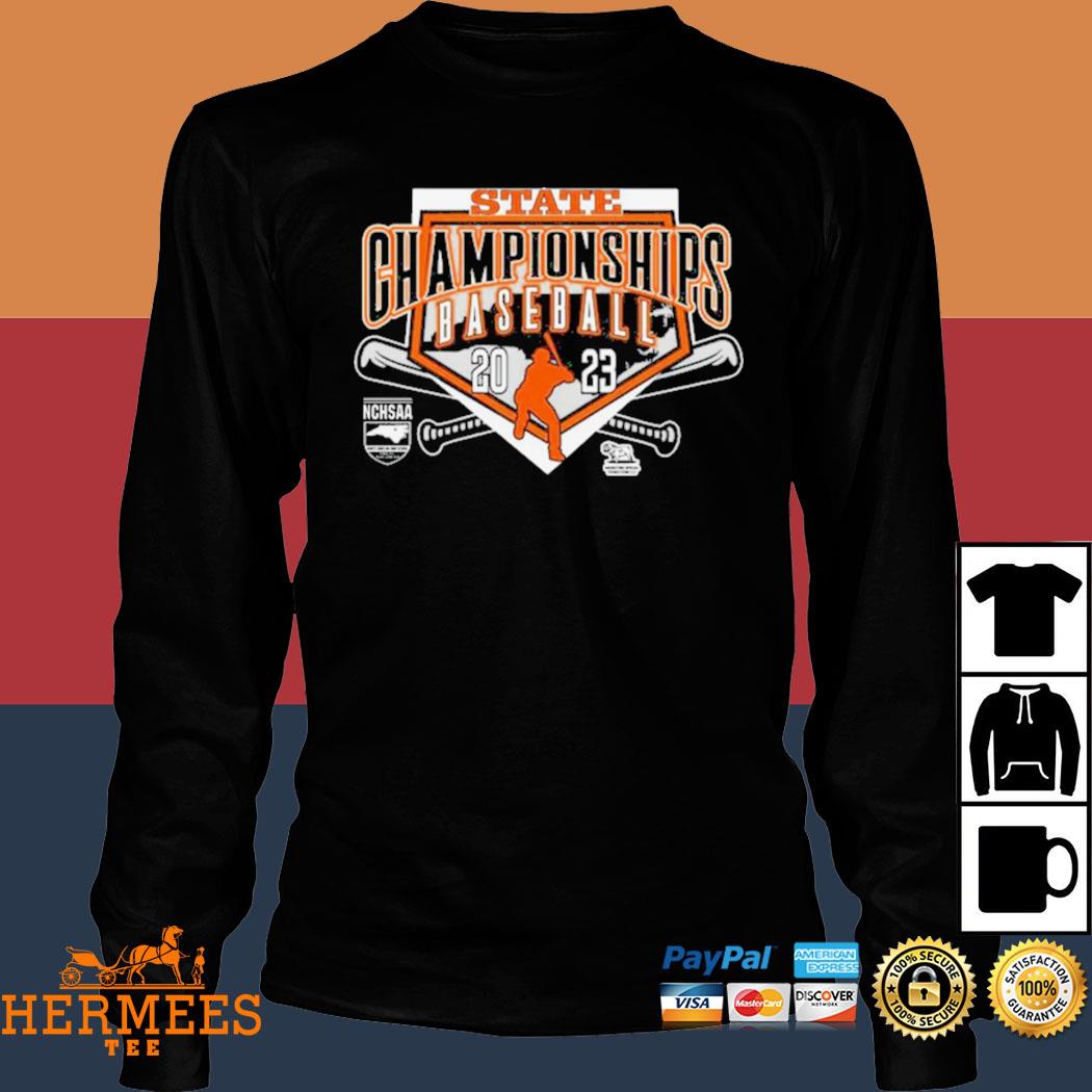 Official state champions baseball 2023 nchsaa north carolina high school  shirt, hoodie, sweater, long sleeve and tank top