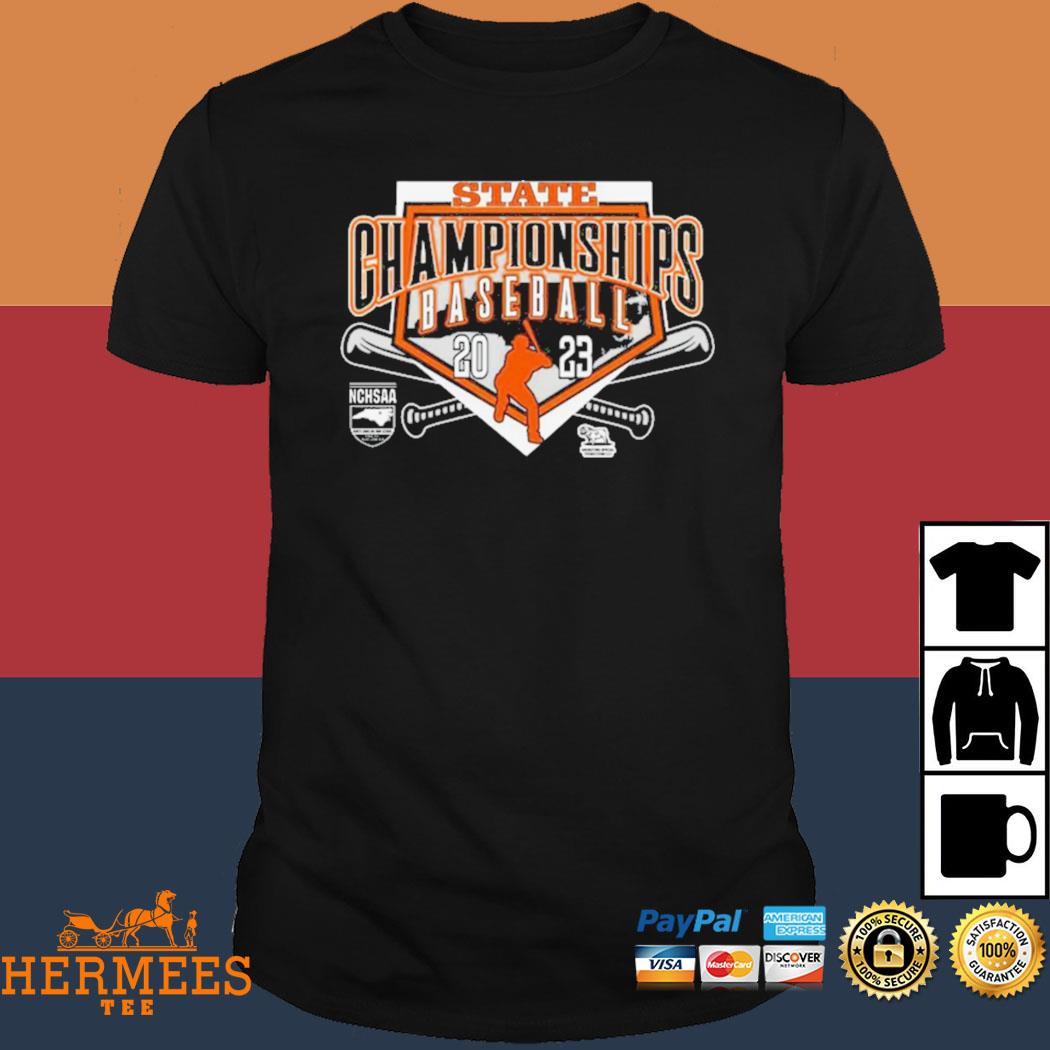 Official state champions baseball 2023 nchsaa north carolina high school  shirt, hoodie, sweater, long sleeve and tank top