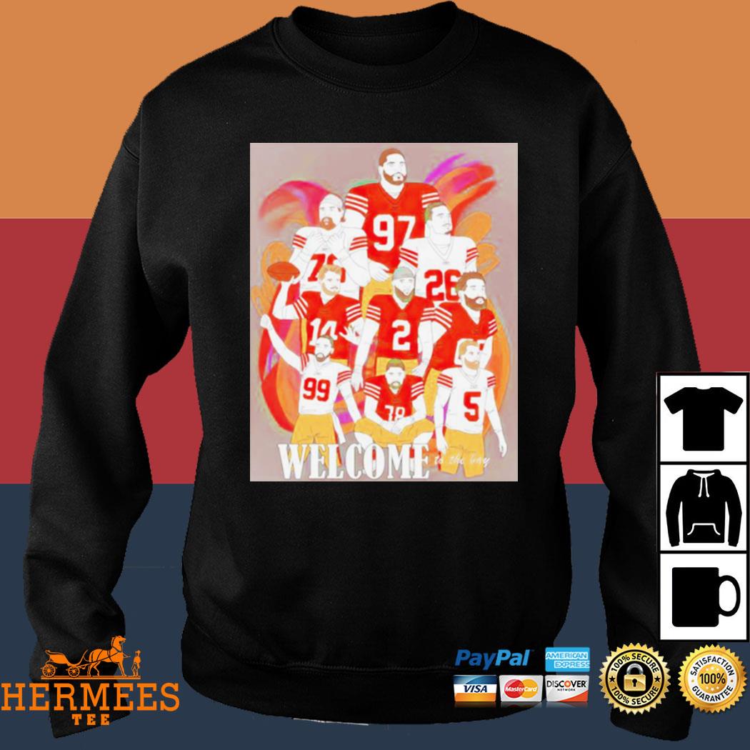 Official Welcome To The Bay San Francisco 49ers Shirt, hoodie, tank top,  sweater and long sleeve t-shirt