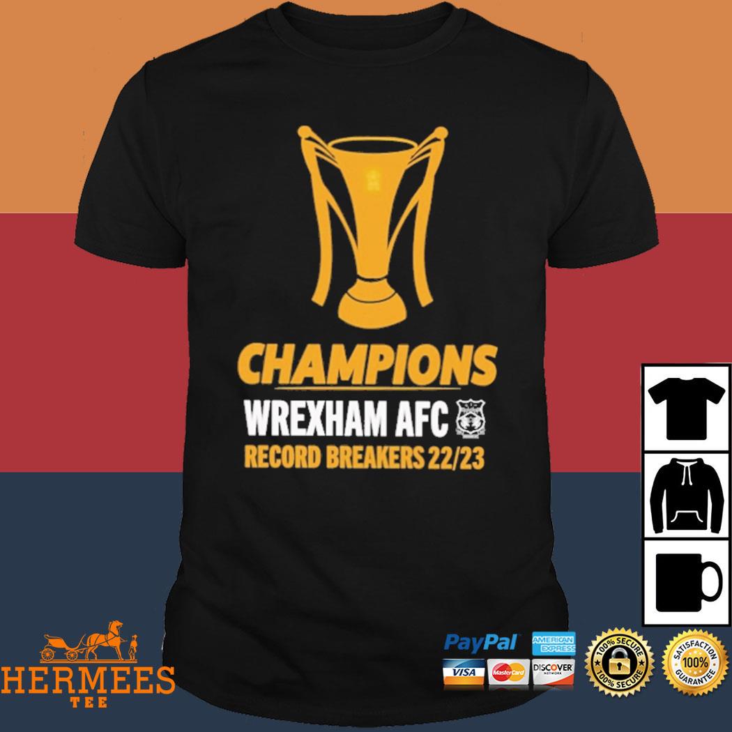 Official Wrexham Afc Merch Champions Wrexham Afc Record Breakers