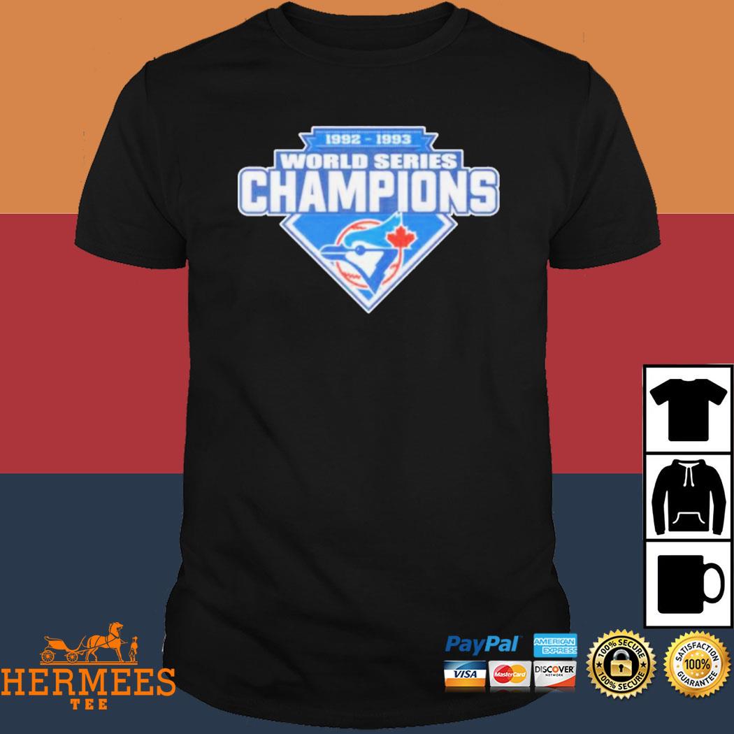Toronto Blue Jays 1992-1993 World Series Champions shirt, hoodie, sweater,  long sleeve and tank top