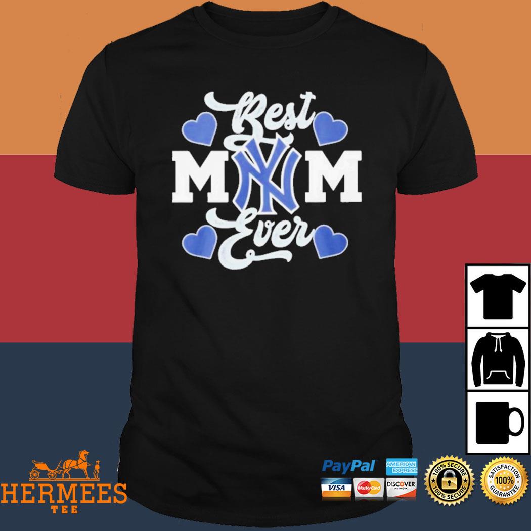 Best mom ever new york yankees shirt, hoodie, sweater, long sleeve and tank  top