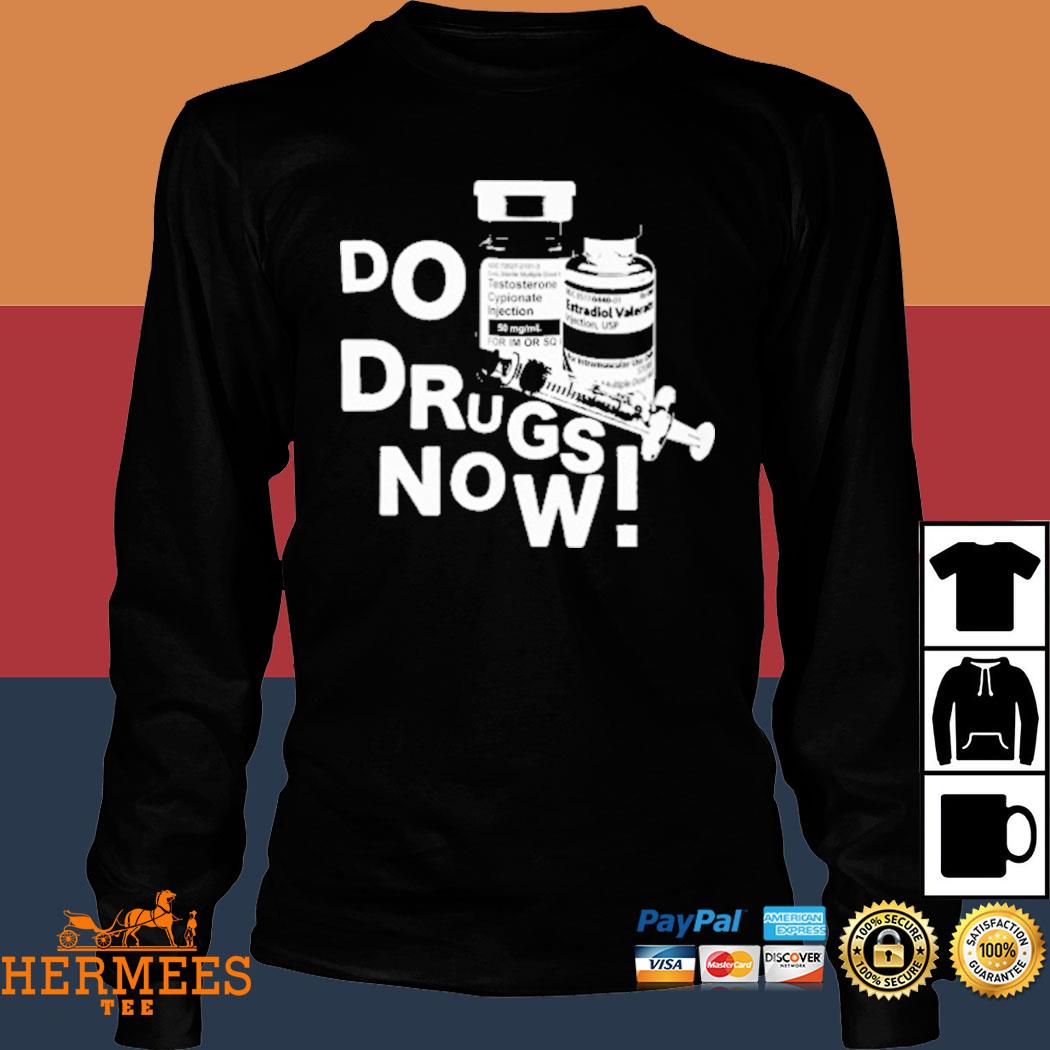 Official Ciota Do Drugs Now Shirt, hoodie, tank top, sweater and