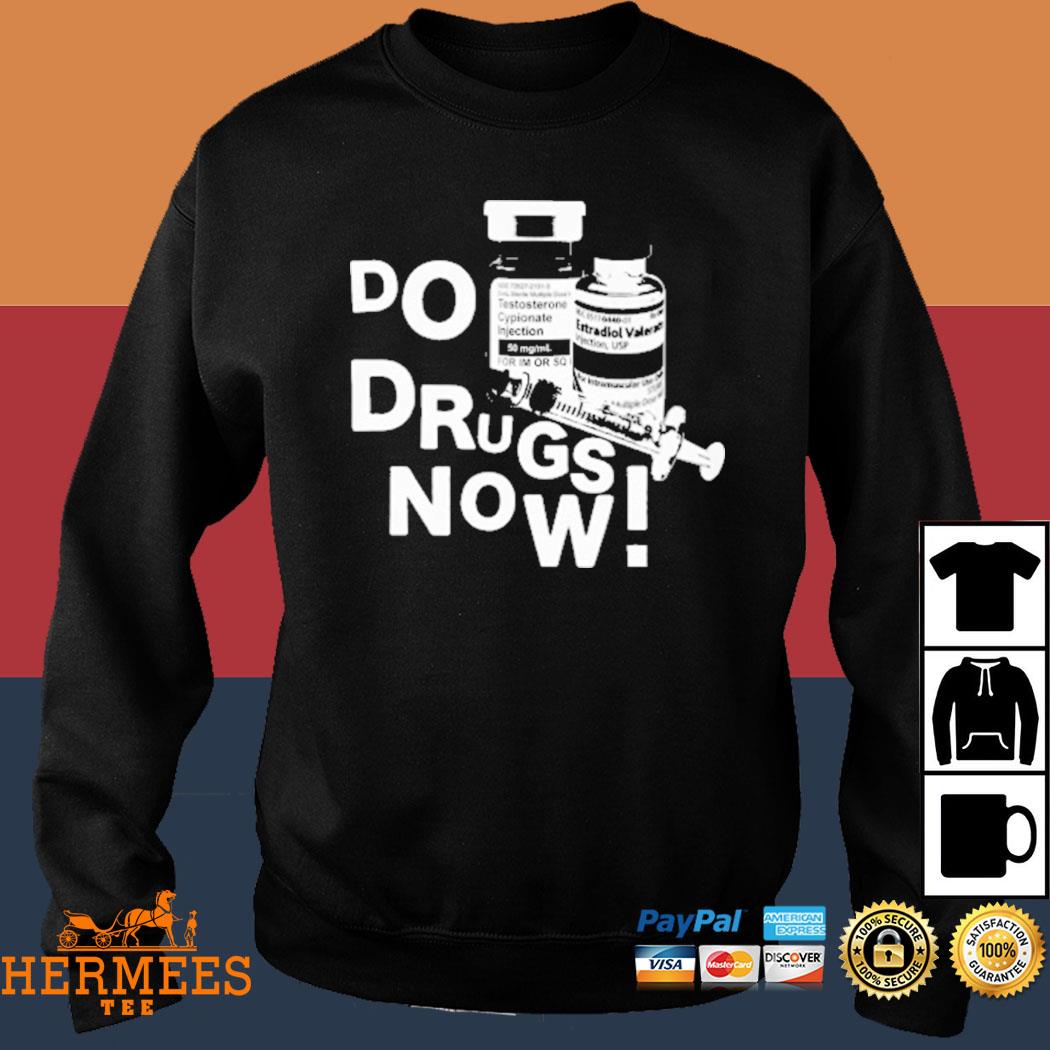 Official Ciota Do Drugs Now Shirt, hoodie, tank top, sweater and