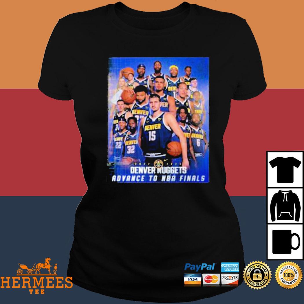 Official Denver nuggets team 2023 advance to NBA finals t-shirt, hoodie,  sweater, long sleeve and tank top