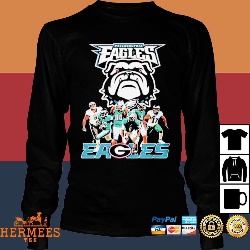 Official philadelphia Eagles And Georgia Bulldogs Eagles shirt, hoodie,  sweater, long sleeve and tank top