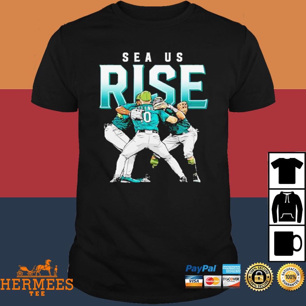 Official Seattle Mariners Sea Us Rise Shirt, hoodie, sweater, long