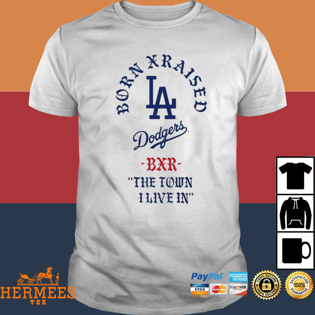 Born X Raised x Dodgers The Town Shirt, hoodie, sweater, long sleeve and  tank top