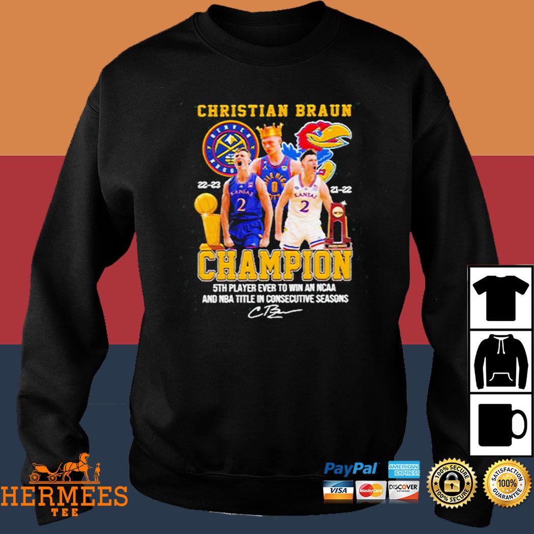 Denver Nuggets Kansas Jayhawks Christian Braun Champions 2022-2023  signature shirt, hoodie, longsleeve, sweatshirt, v-neck tee